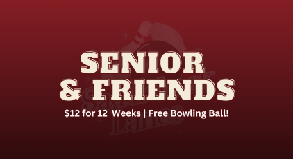 Saddleback Lanes – Senior & Friends Bowling League